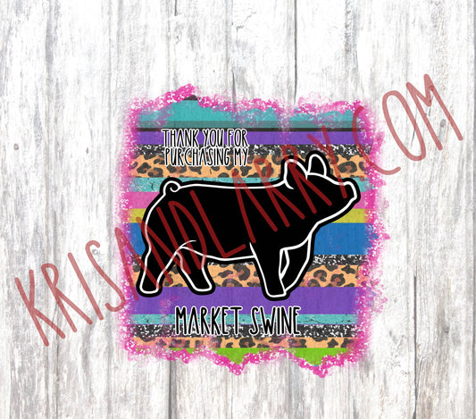 Thank you Buyers gift Livestock Show swing, market hog, pig with Serape Tumbler Sublimation file  - DIGITAL FILE, PNG