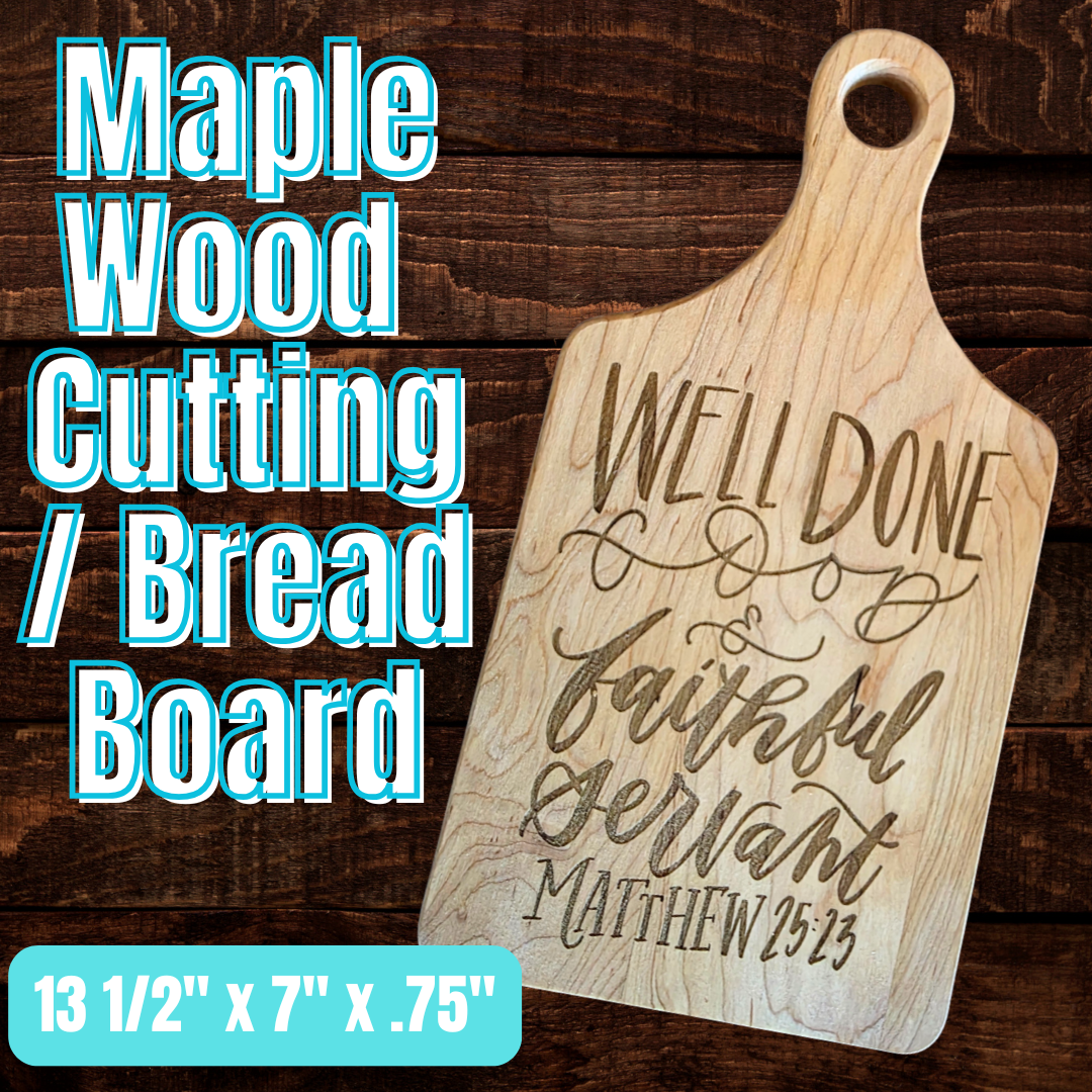 Matthew 25:23 Cutting Board | Well Done Good and Faithful Servant | Maple Paddle Bread Board
