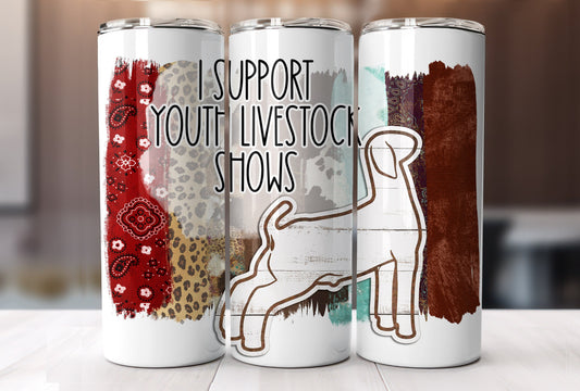 TUMBLER - Buyer's Gift - I support Youth Livestock - Livestock, Market Goat, Market Lamb, Market Swine, Market Steer
