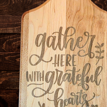 Gather Here With Grateful Hearts Cutting Board | Maple Paddle Bread Board | Farmhouse Thanksgiving Decor