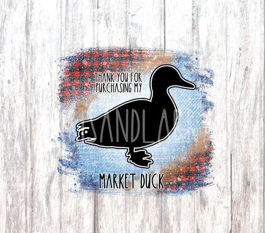 Thank you Buyers gift Livestock Show duck, market DUCKS water fowl with Barn wood Tumbler Sublimation file  - DIGITAL File, PNG
