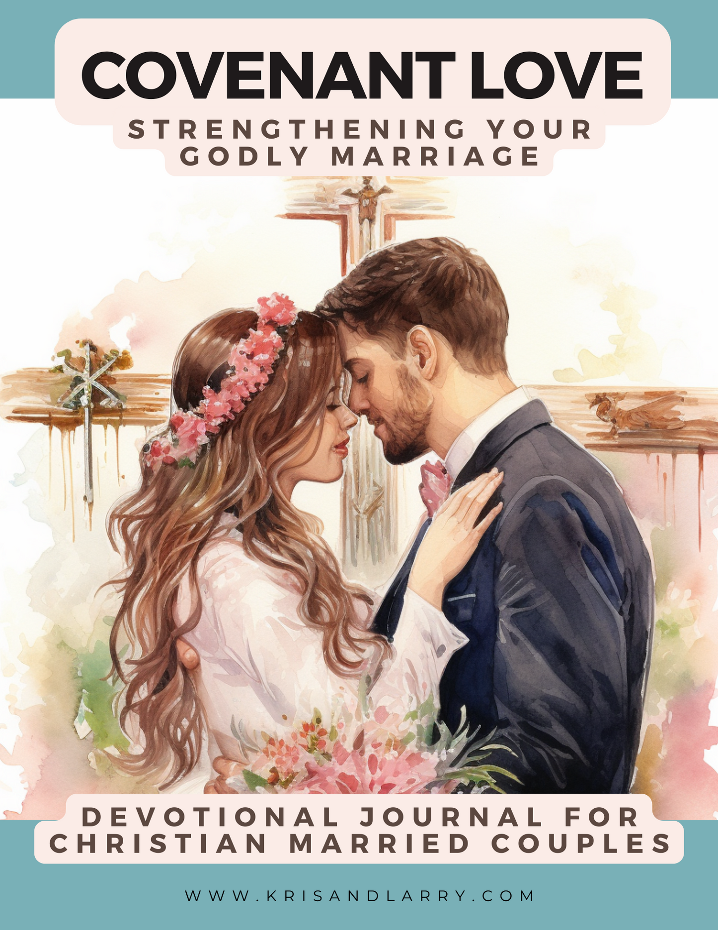 Covenant Love, Strengthening your Godly Marriage - Downloadable