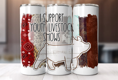 TUMBLER - Buyer's Gift - I support Youth Livestock - Livestock, Market Goat, Market Lamb, Market Swine, Market Steer